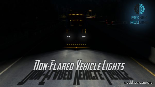 Non-Flared Vehicle Lights V2.0 for American Truck Simulator
