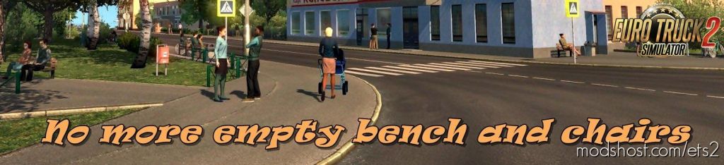 No More Empty Bench And Chairs V1.1 for Euro Truck Simulator 2