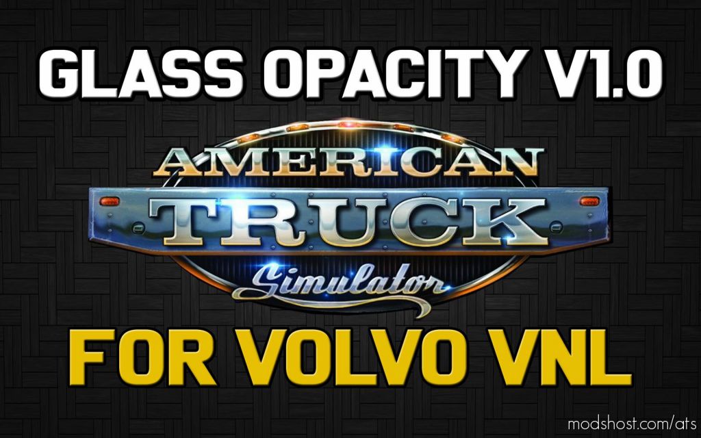 Glass Opacity For Volvo Vnl (Ats) for American Truck Simulator