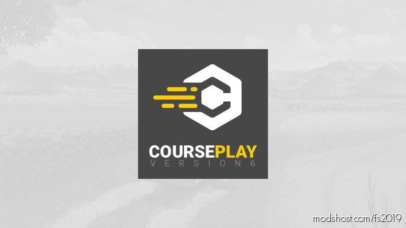 Courseplay V6.01.00319 Beta for Farming Simulator 2019