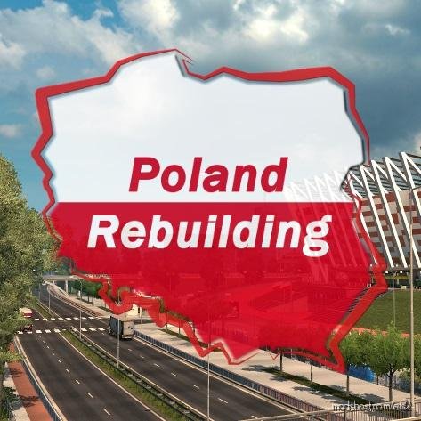 Poland Rebuilding Reworked V2.4 1.35 for Euro Truck Simulator 2