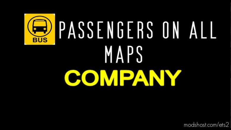BUS Passengers ON ALL Maps Company [1.36.X] for Euro Truck Simulator 2