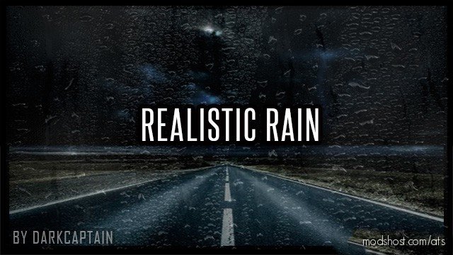 Realistic Rain V 3.3 For [1.36] for American Truck Simulator