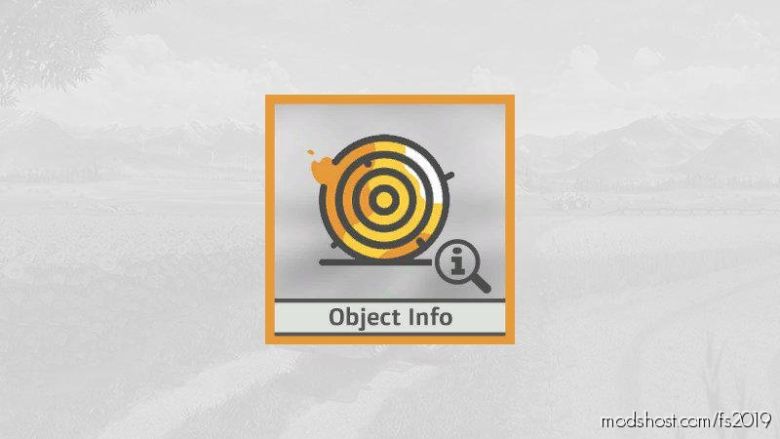 Object Info V1.0.0.1 for Farming Simulator 19