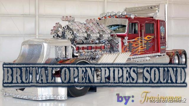 Brutal Open Pipes Sound for Euro Truck Simulator 2
