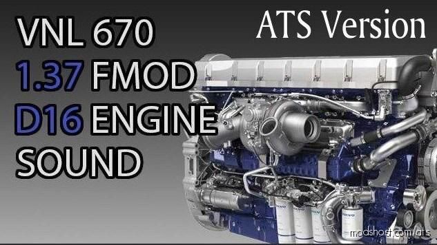 Volvo VNL670 D16 Engine Sound for American Truck Simulator
