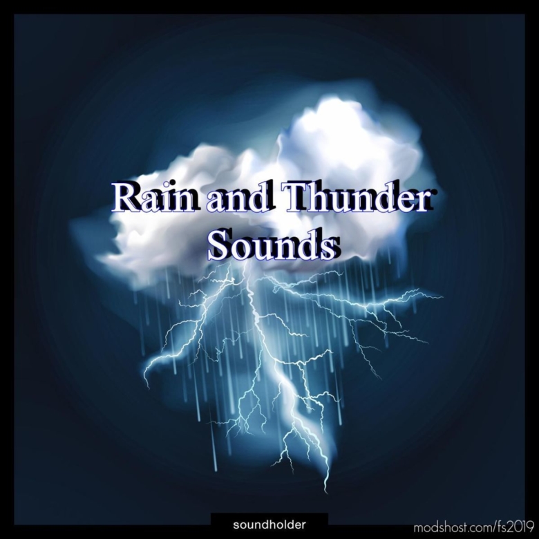 Realistic Heavy Rain And Thunder Sounds for Farming Simulator 19