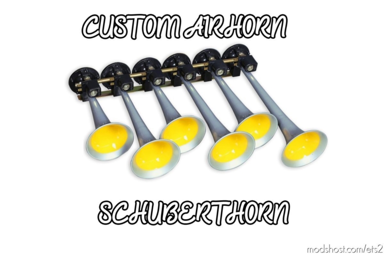 Custom Airhorn & Schubert_Horn [1.38] for Euro Truck Simulator 2