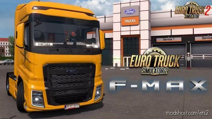 Ford Trucks F-Max V2.1.1 By Simulasyonturk [1.39.X] for Euro Truck Simulator 2