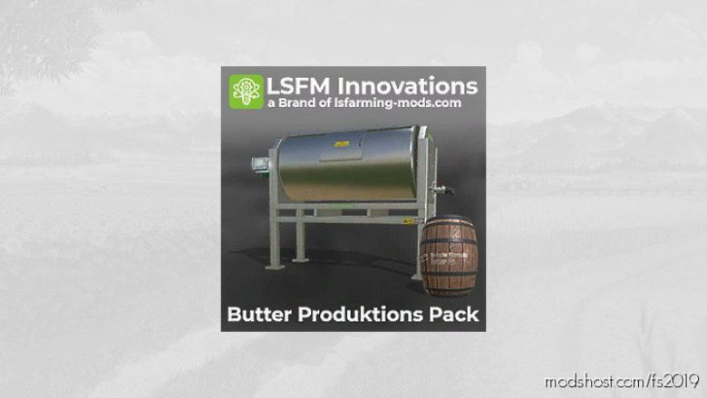 Lsfm Butter Produktions Pack for Farming Simulator 19