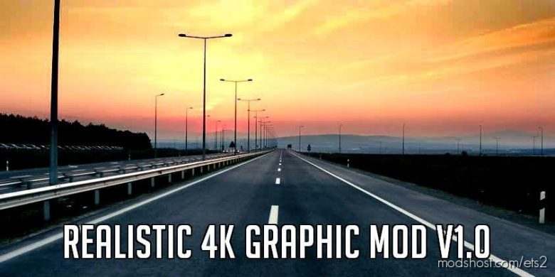 Realistic 4K Graphic for Euro Truck Simulator 2