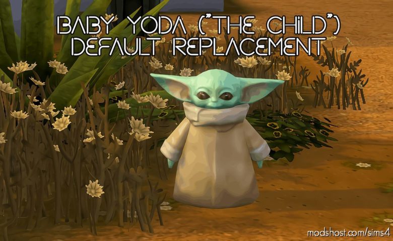 Baby Yoda (“THE Child”) Override for The Sims 4