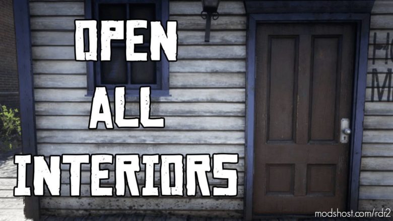 Open ALL Interiors for Red Dead Redemption 2