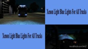 Light Blue Xenon Lights For ALL Trucks for Euro Truck Simulator 2