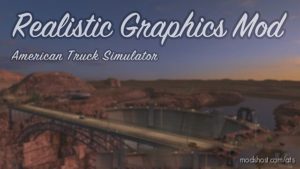 Realistic Graphics Mod V5.2 For ATS for American Truck Simulator