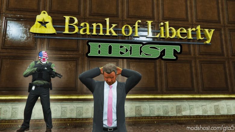Bank Of Liberty Heist V0.1 for Grand Theft Auto V