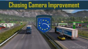 Chasing Camera Improvement V1.10 [1.39] for Euro Truck Simulator 2