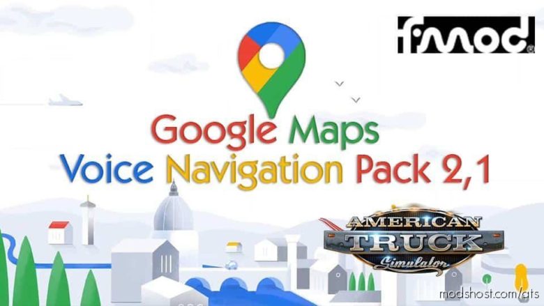 Google Maps Voice Navigation Pack V2.1 for American Truck Simulator