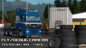 Fly/Debug Camera & Hidden Modes for Euro Truck Simulator 2