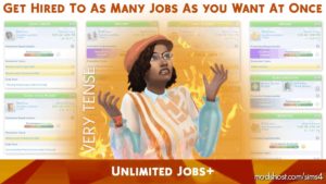 Unlimited Jobs+ for The Sims 4
