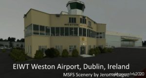 Eiwt Weston Airport, Dublin, Ireland for Microsoft Flight Simulator 2020