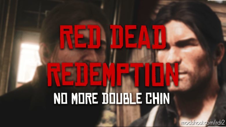 NO More Double Chin for Red Dead Redemption 2