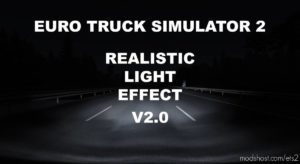 Realistic Lights Effect V2.0 for Euro Truck Simulator 2
