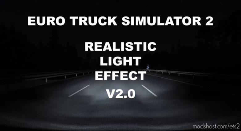Realistic Lights Effect V2.0 for Euro Truck Simulator 2