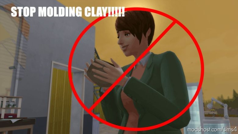 Simskiller | Stop Molding Clay! for The Sims 4