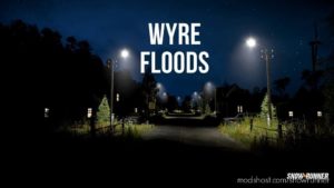 SnowRunner Map Mod: Wyre Floods WIP V0.82 (Image #2)