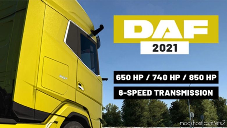 DAF 2021 Xg/Xg+ More Engines + 6-Speed Transmissions for Euro Truck Simulator 2