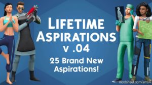 Lifetime Aspirations V.04 for The Sims 4