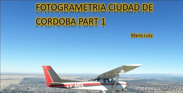 Fotogrametria Ciudad DE Cordoba for Microsoft Flight Simulator 2020