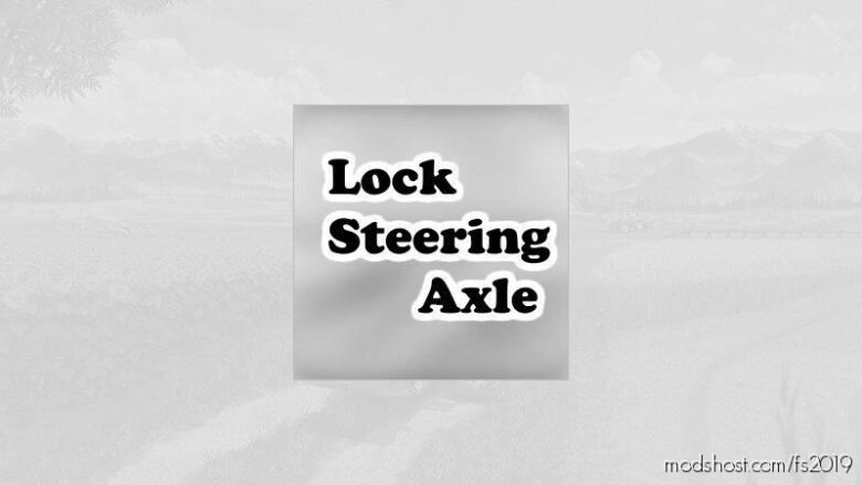 Lock Steering Axle V 1.1 for Farming Simulator 19
