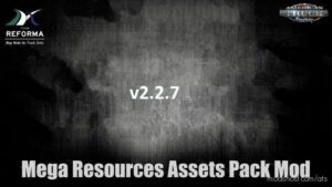 Mega Resources Mod V2.2.7 [1.41.X] for American Truck Simulator