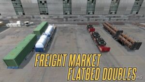 Freight Market Flatbed Doubles [1.41] for Euro Truck Simulator 2