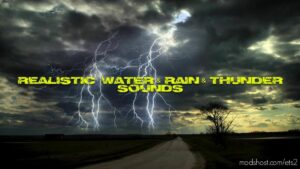 Realistic Water & Rain & Thunder Sounds V4.9 [1.41] for Euro Truck Simulator 2