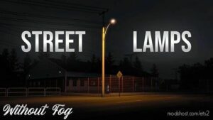 Street Lamps – Without FOG for Euro Truck Simulator 2