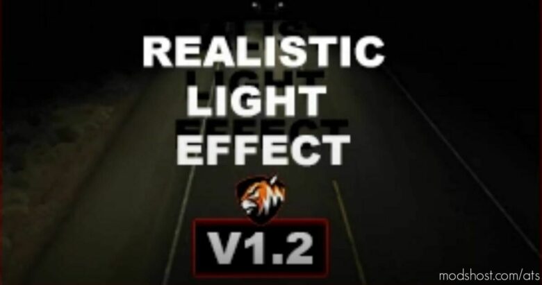 Realistic Light Effect V1.2.1 [1.42.X; Older Versions] for American Truck Simulator