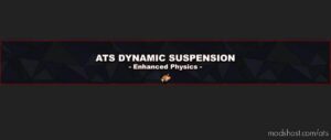 Dynamic Suspension V2.1.4 [1.43] for American Truck Simulator