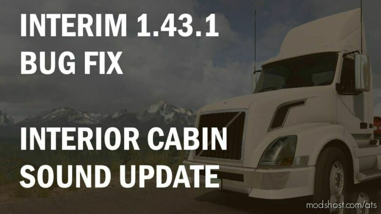 Interior Cabin Sound Update BUG FIX [1.43] for American Truck Simulator