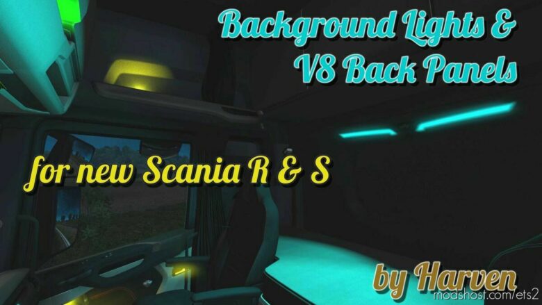 Background Lights & V8 Back Panels For NEW Scania R & S V1.43 for Euro Truck Simulator 2