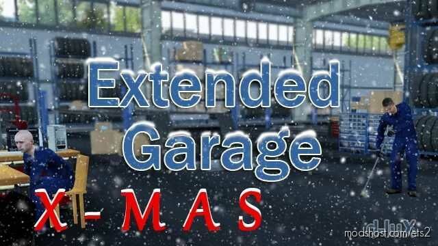 Extended Garage V0.92 – X-Mas – [1.43] for Euro Truck Simulator 2
