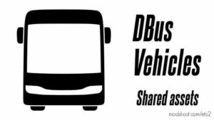Dbus Vehicles Shared Assets V1.0.14.43 [1.43] for Euro Truck Simulator 2