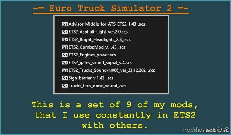 SET Of 9 Of Mods [1.43] for Euro Truck Simulator 2