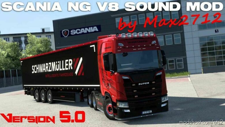 Scania Nextgen V8 Sound Mod By MAX2712 V5.0 [1.43] for Euro Truck Simulator 2
