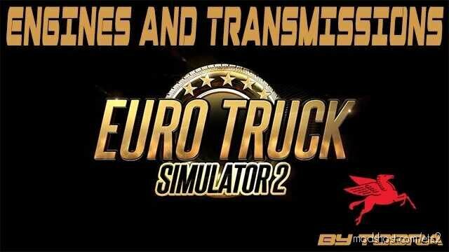 Engines & Transmissions V0.1.2.14 for Euro Truck Simulator 2