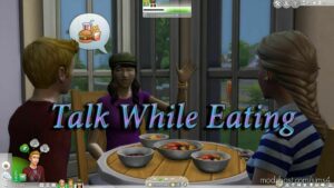 Talk While Eating for The Sims 4