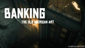 Banking The OLD American ART – A Banking Mod for Red Dead Redemption 2