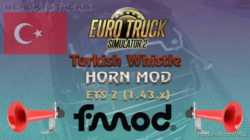 Turkish Whistle Horn Mod [1.43] for Euro Truck Simulator 2